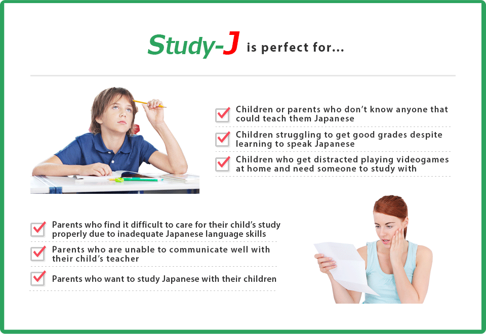 Study-J is perfect for…
